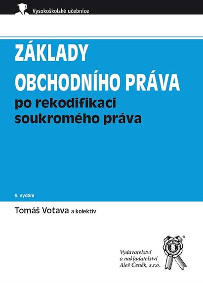 Základy obchodního práva po rekodifikaci soukromého práva